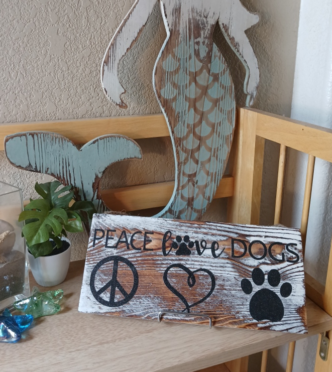 Peace Love Dogs Sign 