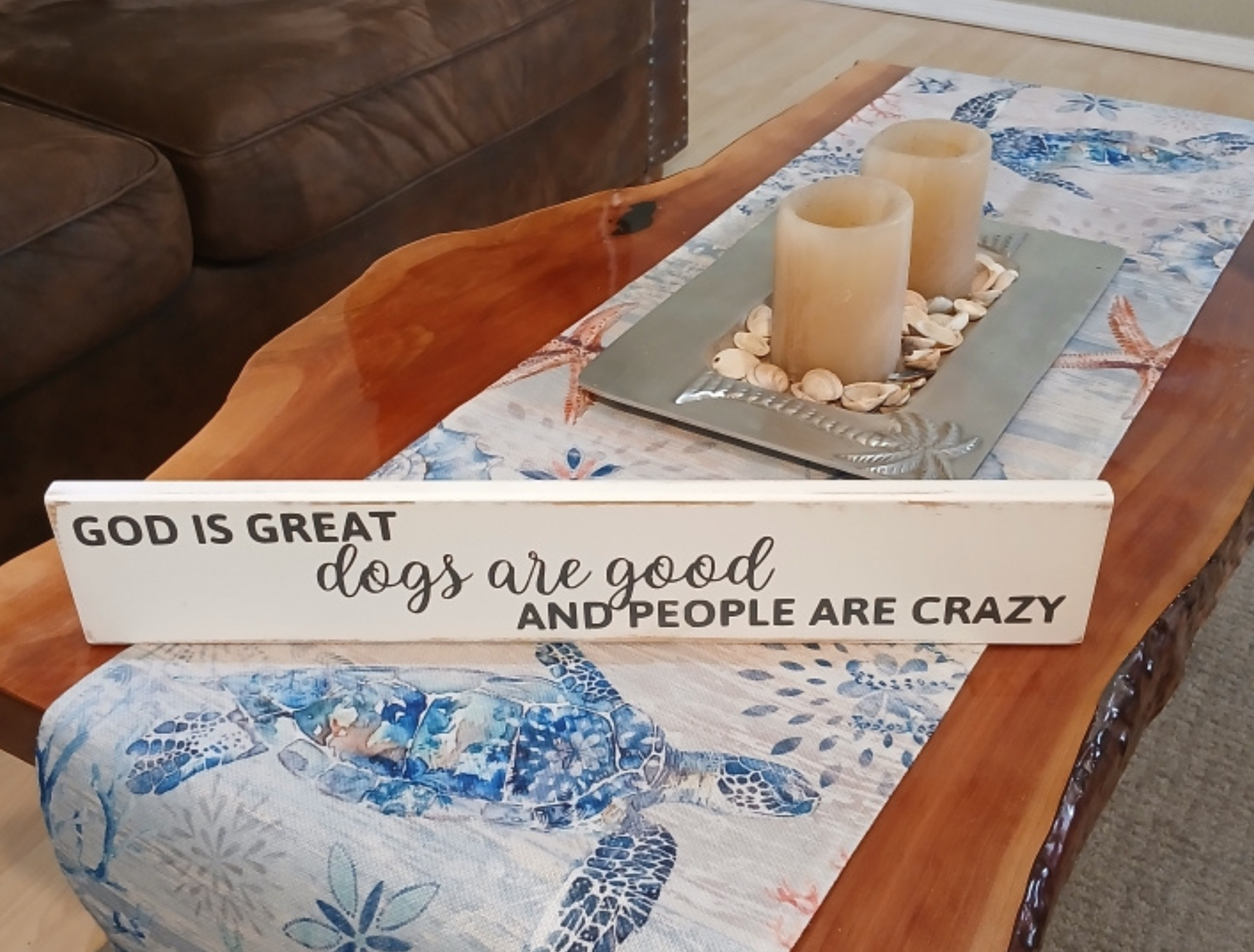 God is Great Dogs Are Good and People Are Crazy Wood Sign