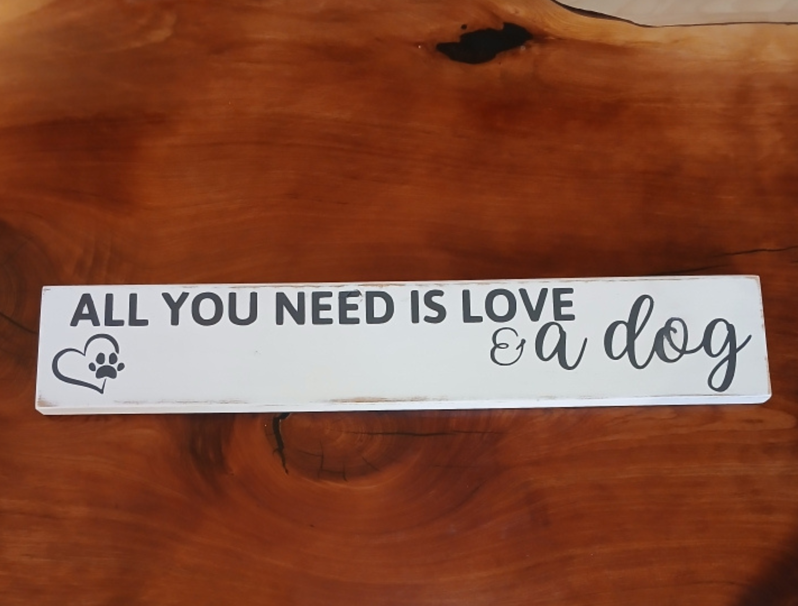All You Need is Love And a Dog Wood Sign