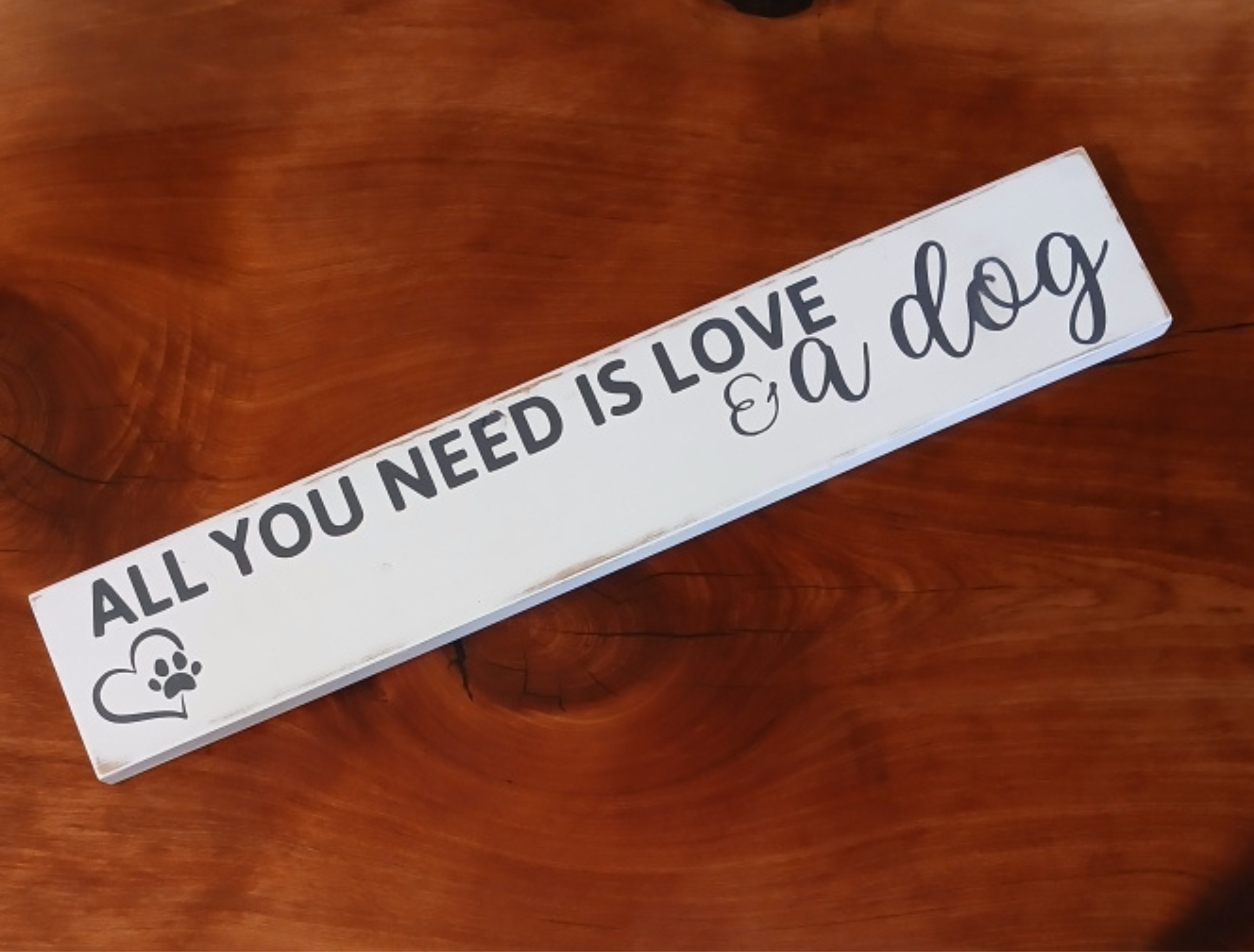 All You Need is Love And a Dog Wood Sign
