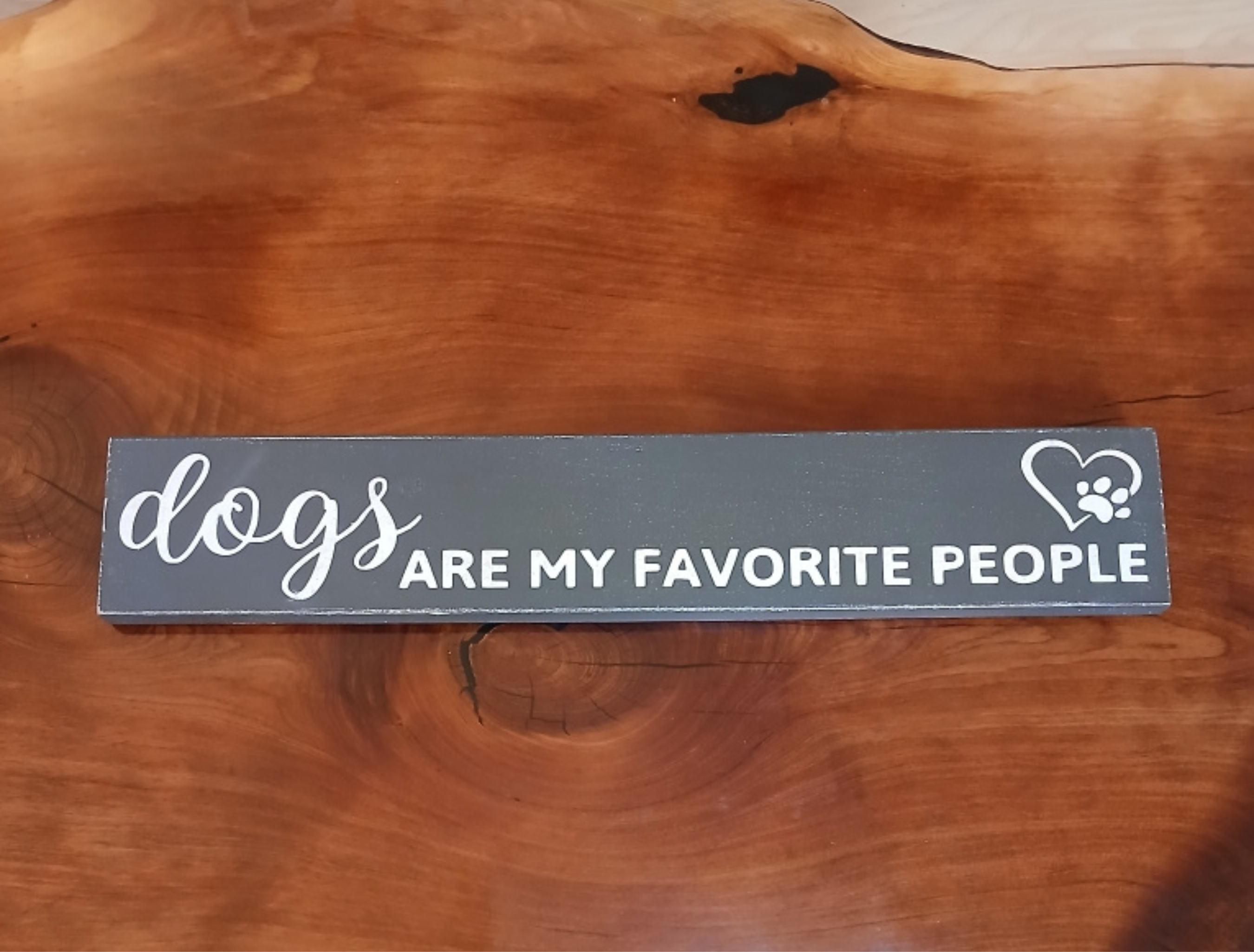 Dogs Are My Favorite People Wood Sign