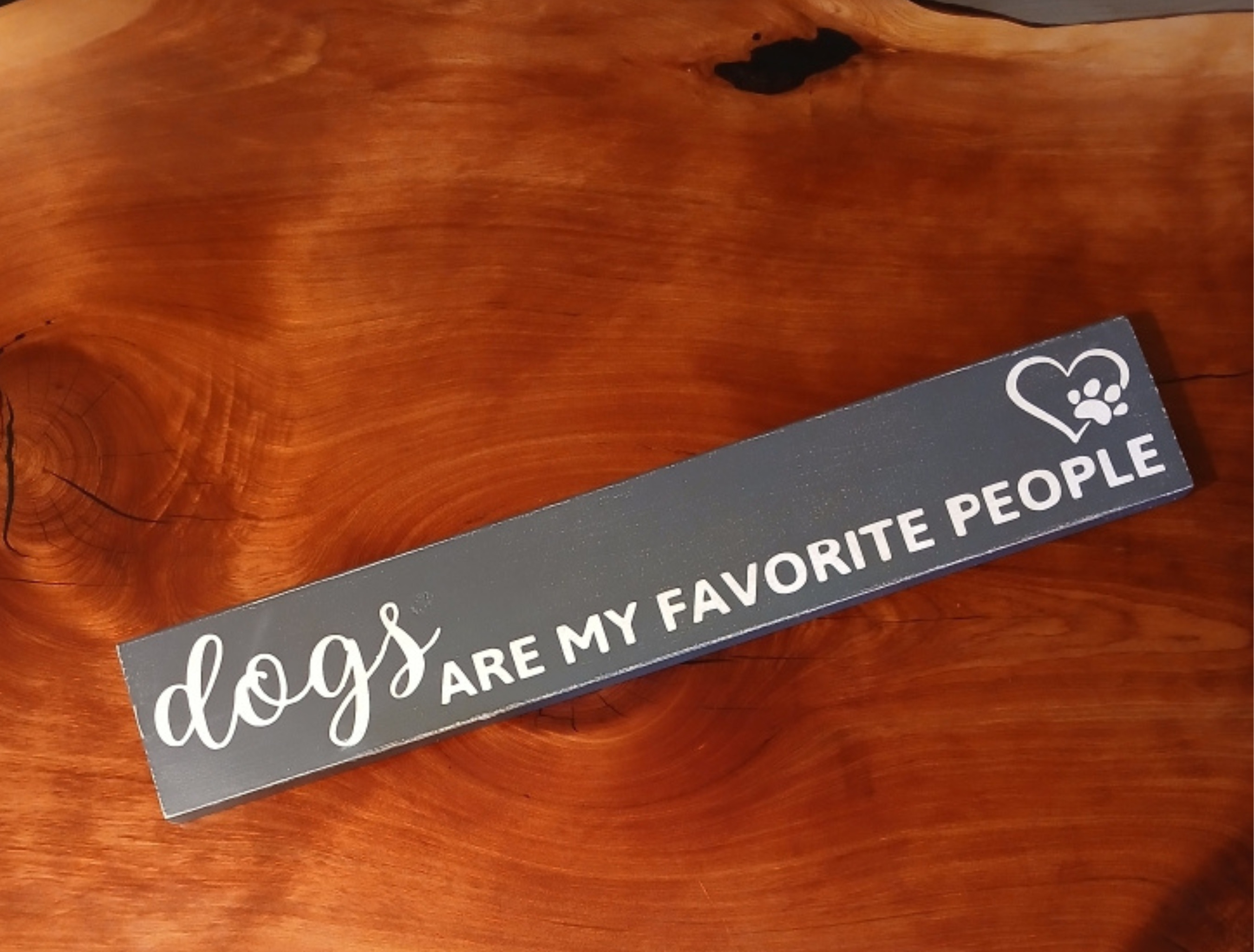 Dogs Are My Favorite People Wood Sign