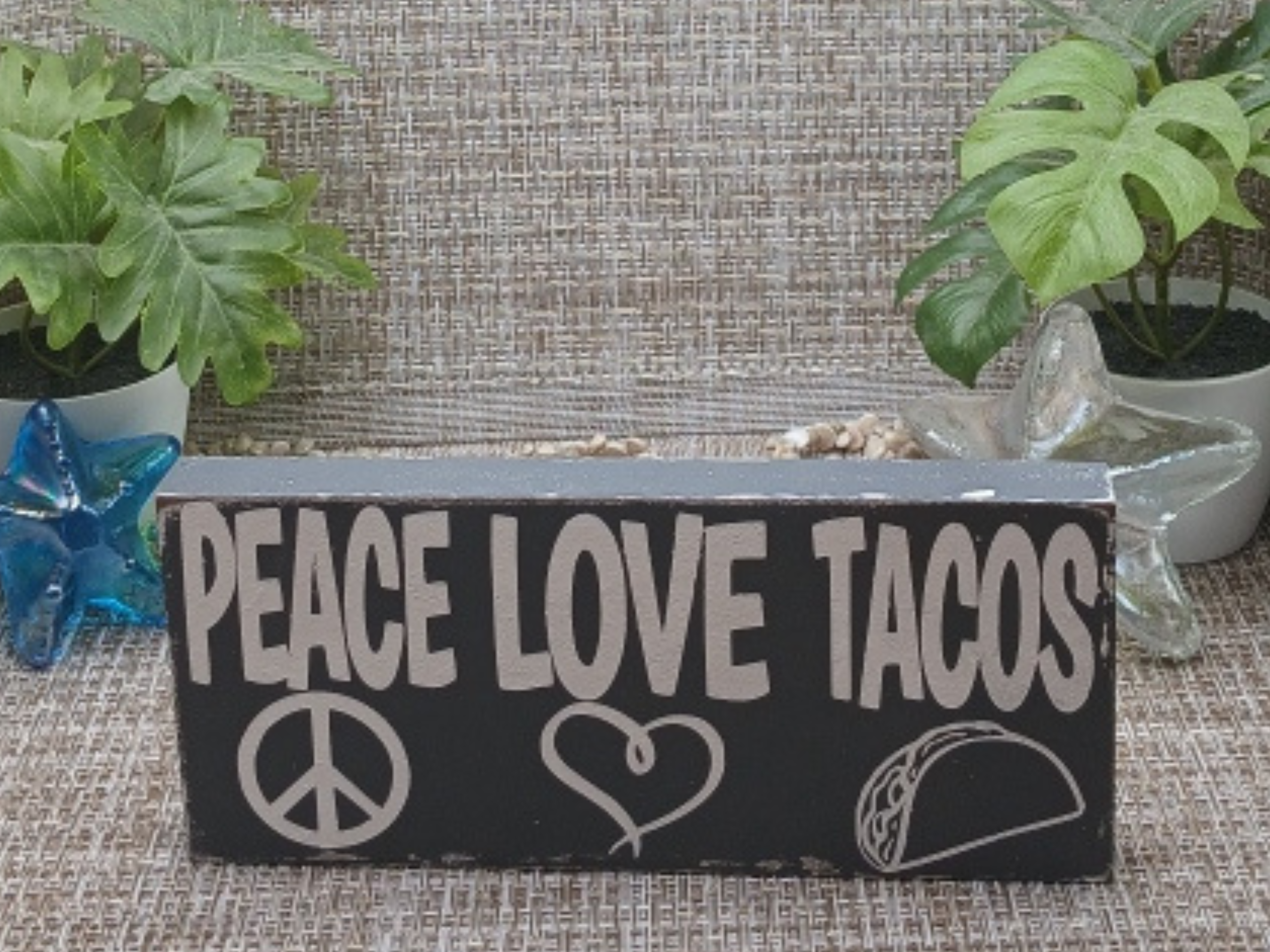 Peace Love Tacos Wooden Sign