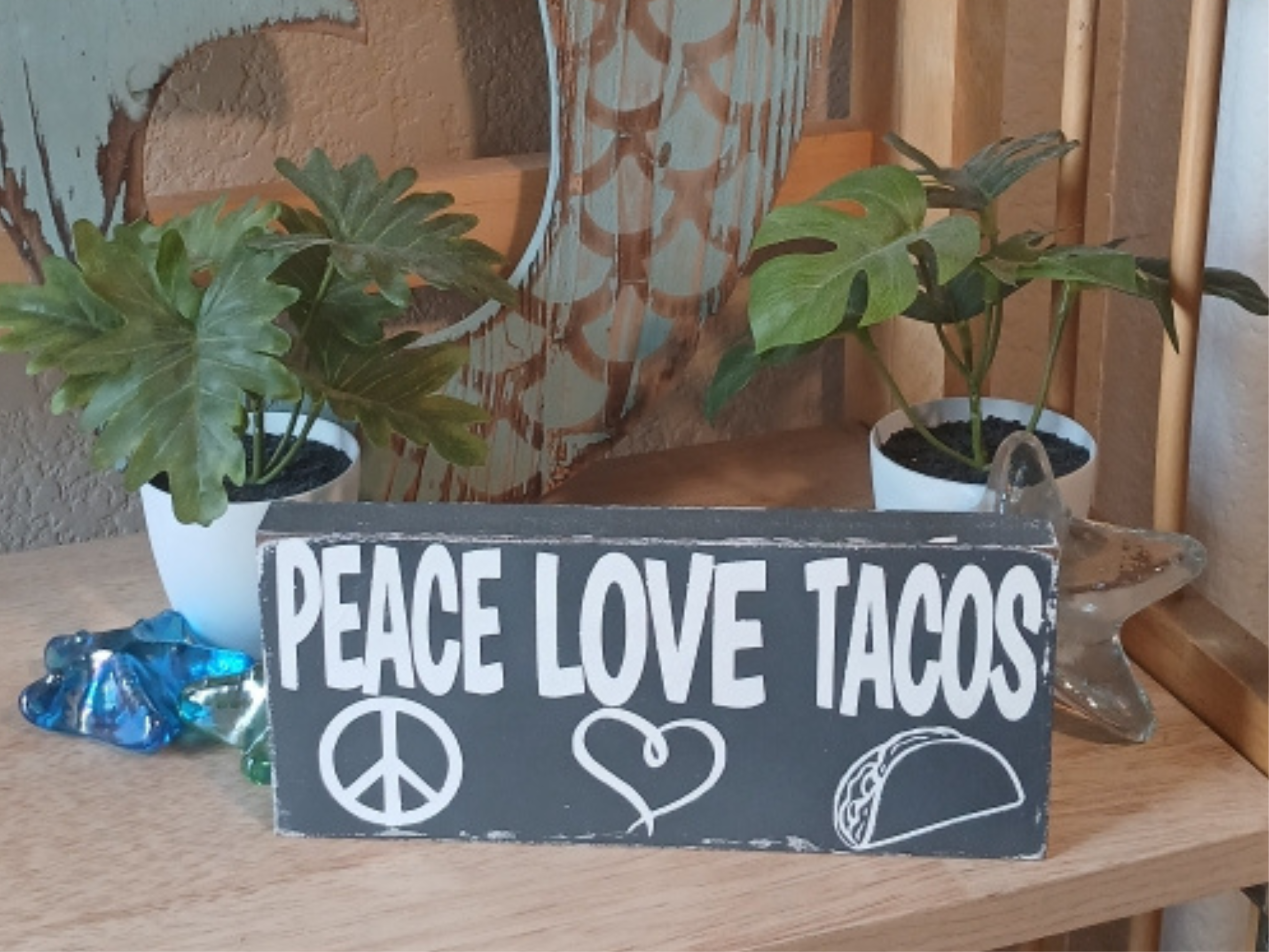 Peace Love Tacos Wooden Sign
