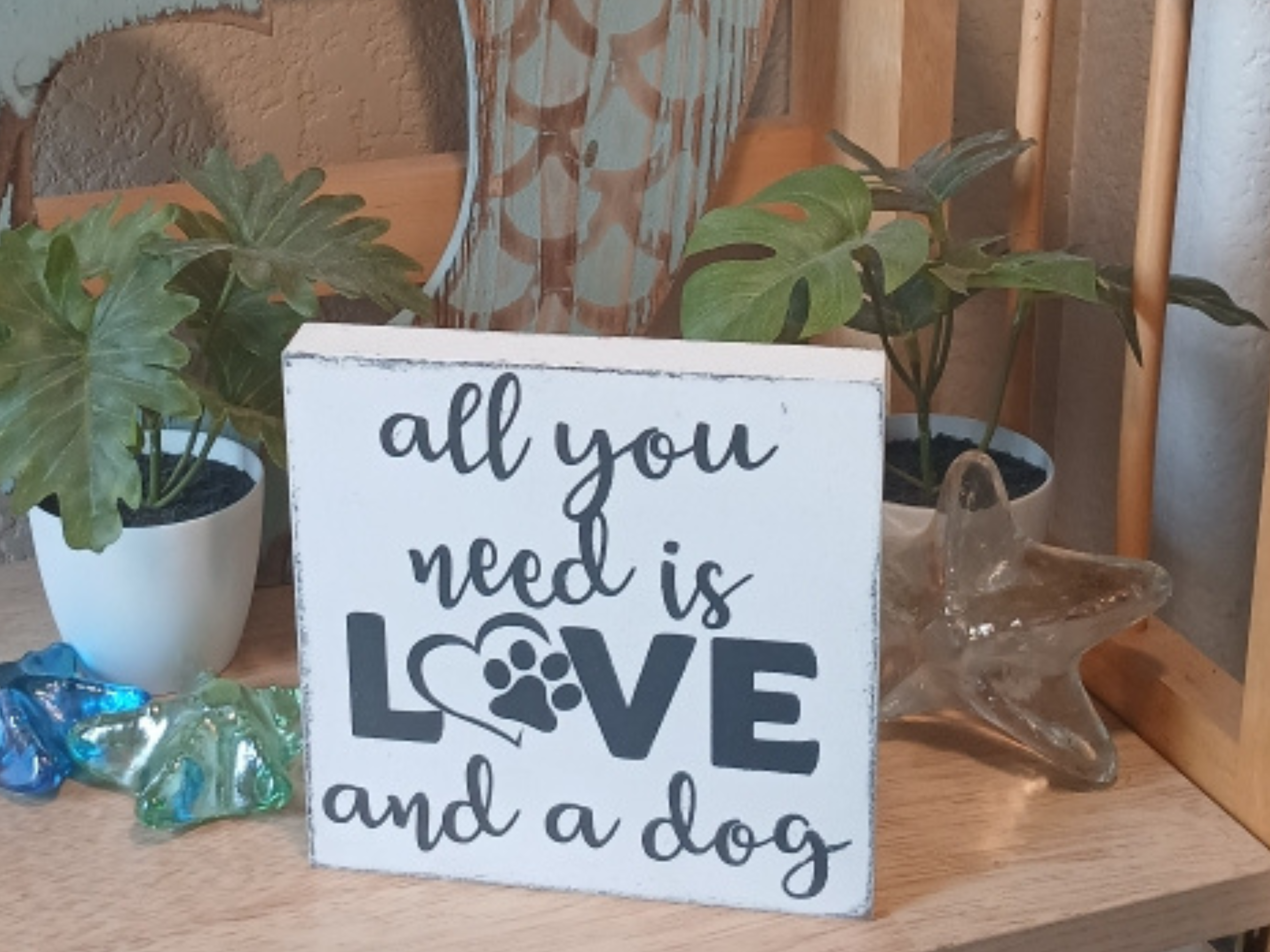 All You Need is Love and a Dog Wood Sign