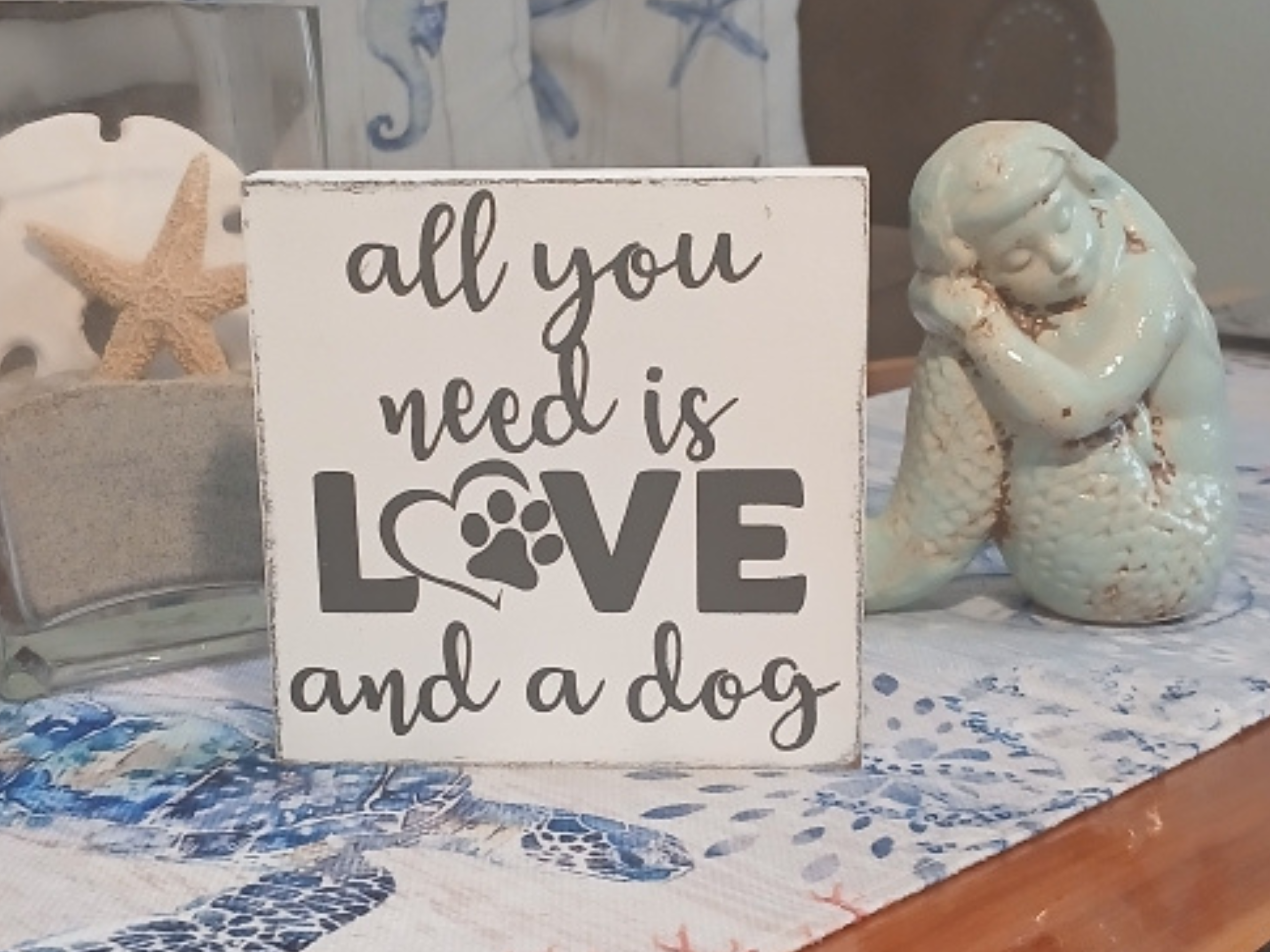 All You Need is Love and a Dog Wood Sign