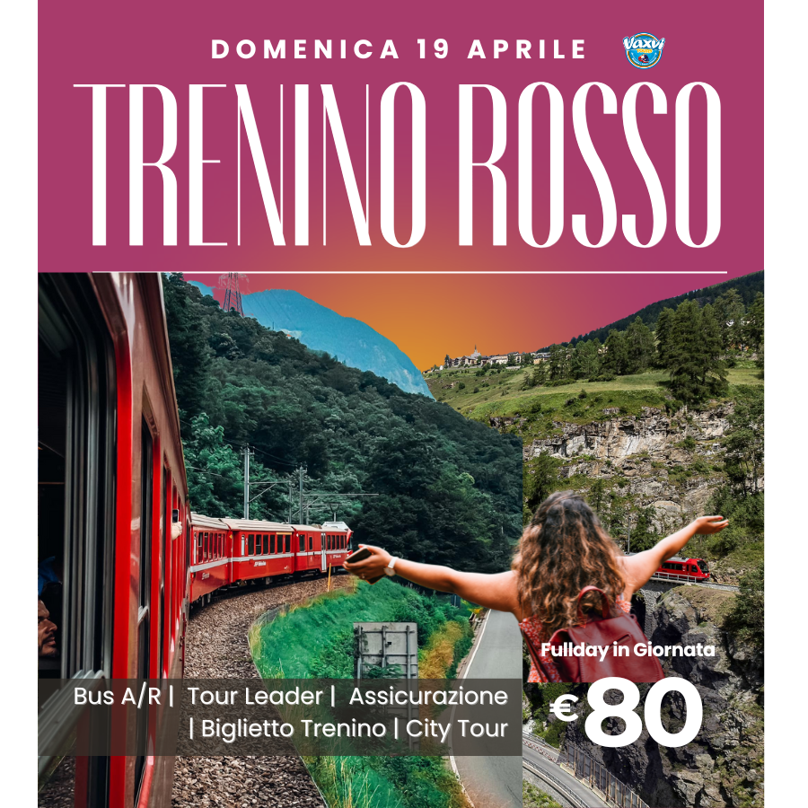 19/04/26 - TRENINO ROSSO + SANKT MORITZ