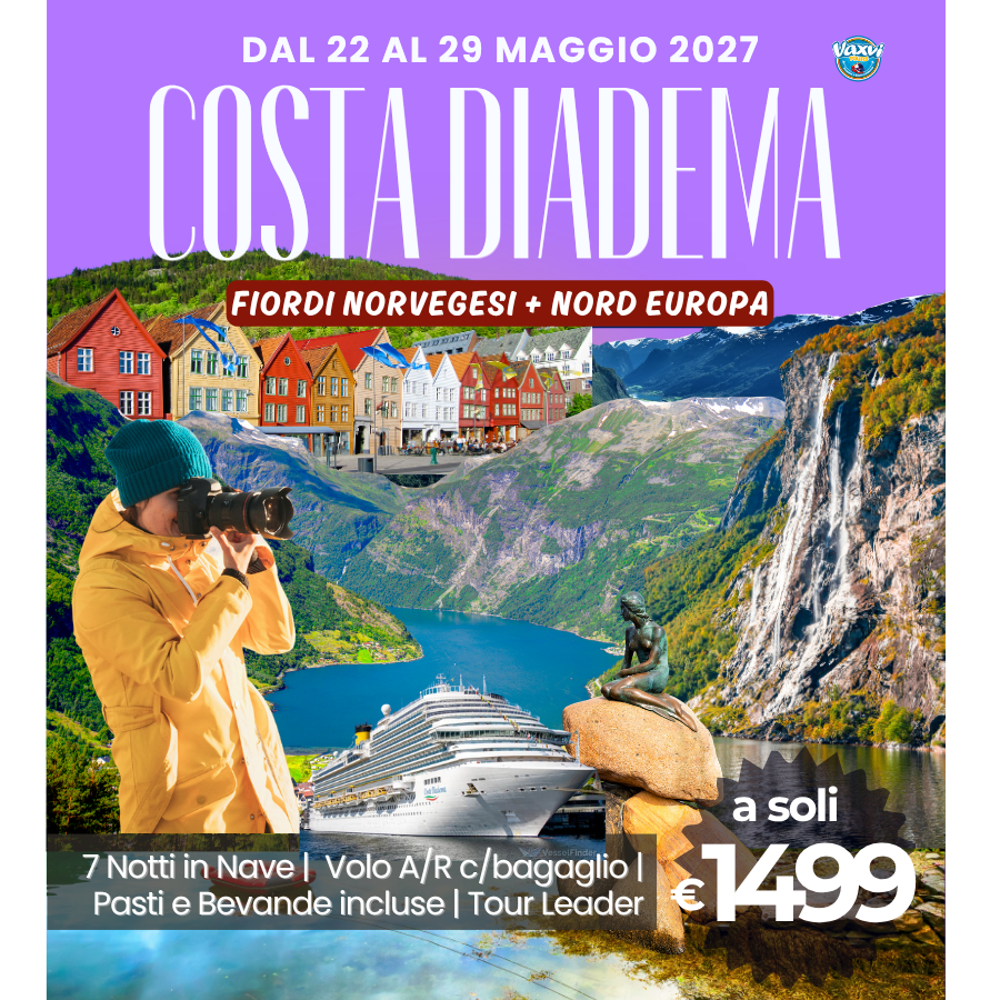 22/05 AL 29/05/27 - CROCIERA FIORDI NORVEGESI CON COSTA DIADEMA!!
