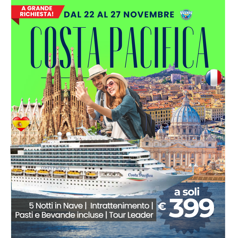 22 AL 27/11/26 - 6 GIORNI SU COSTA PACIFICA!
