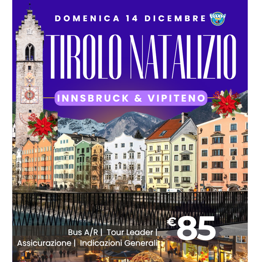 14/12/25 - Natale tra Austria e Alto Adige: INNSBRUCK + VIPITENO!