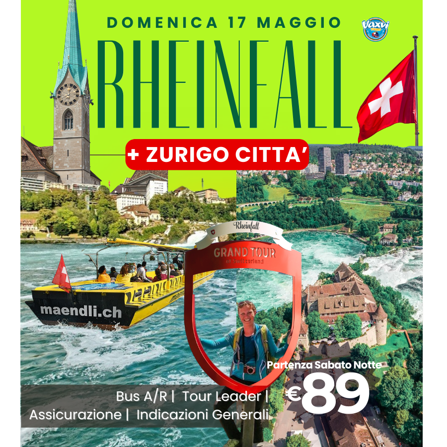 17/05/26 -  ZURIGO & RHEINFALL: ELEGANZA SVIZZERA E CASCATE MAESTOSE!