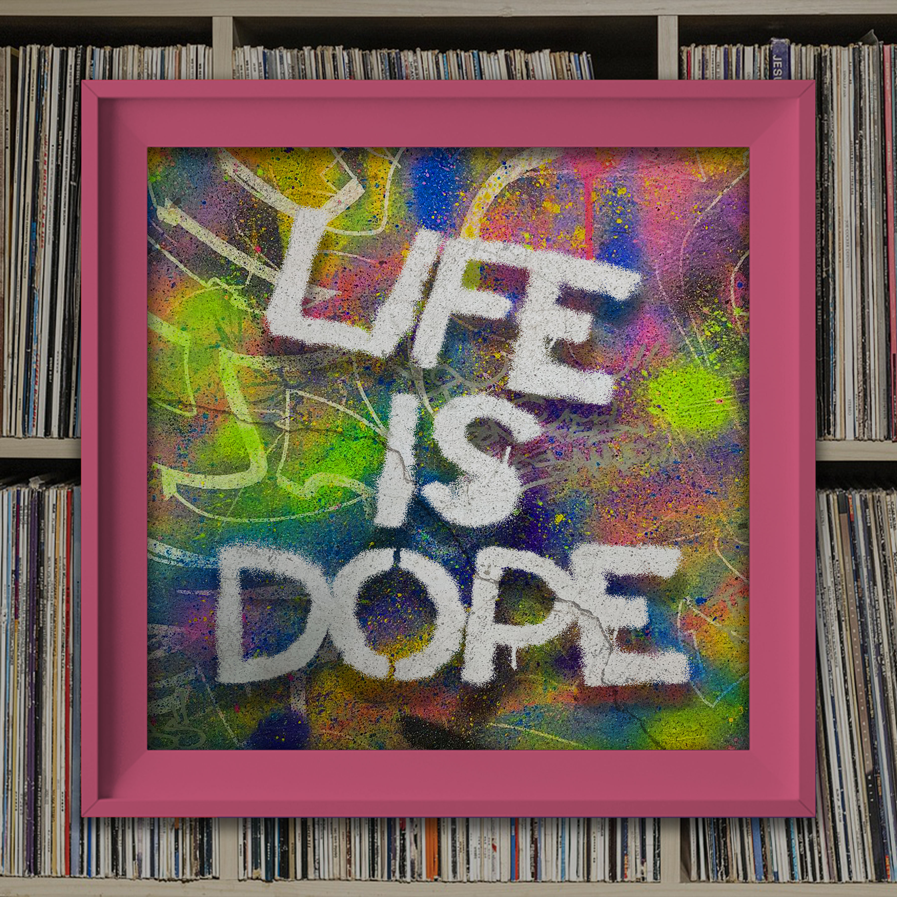 Life is Dope Art Poster