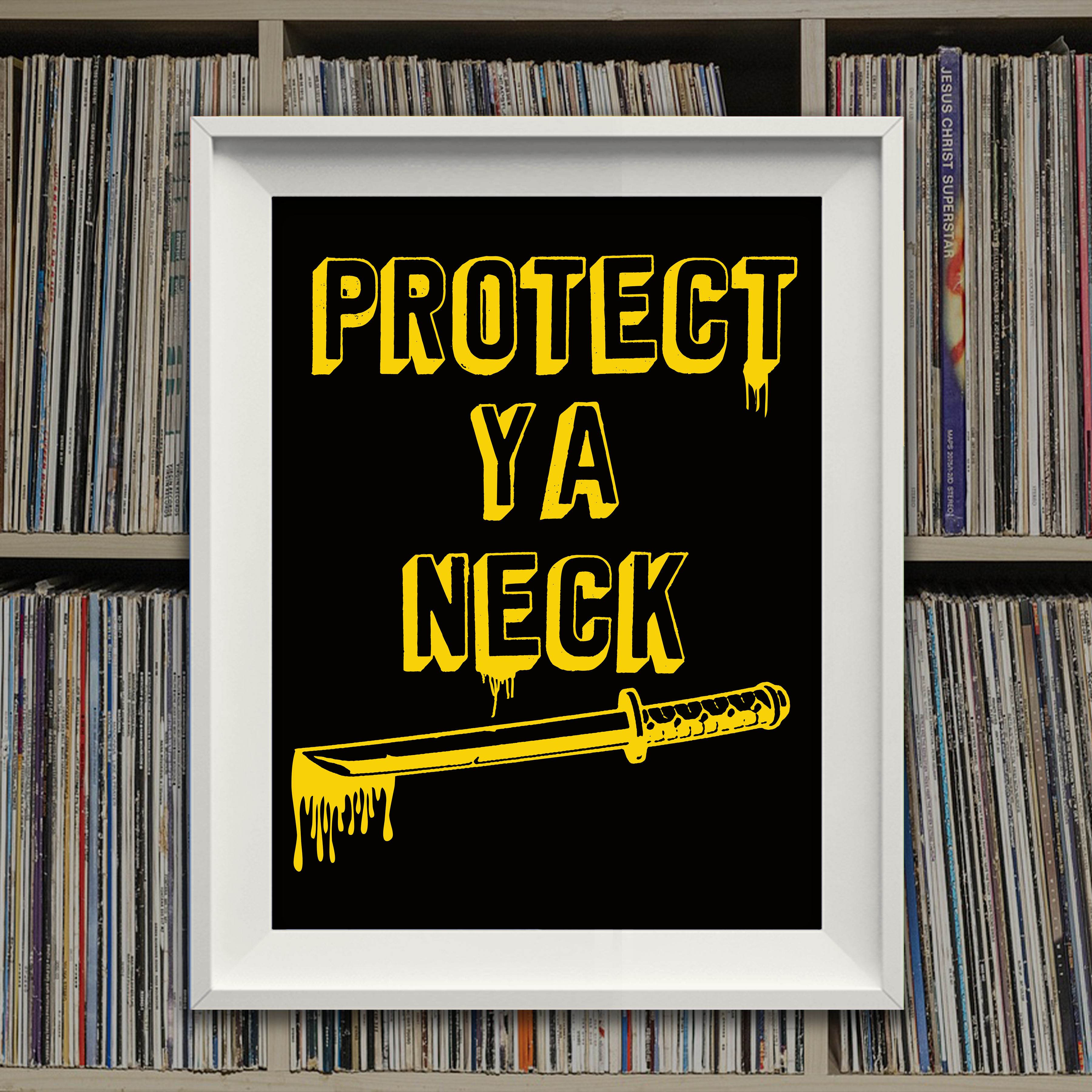 Protect Ya Neck Art Poster