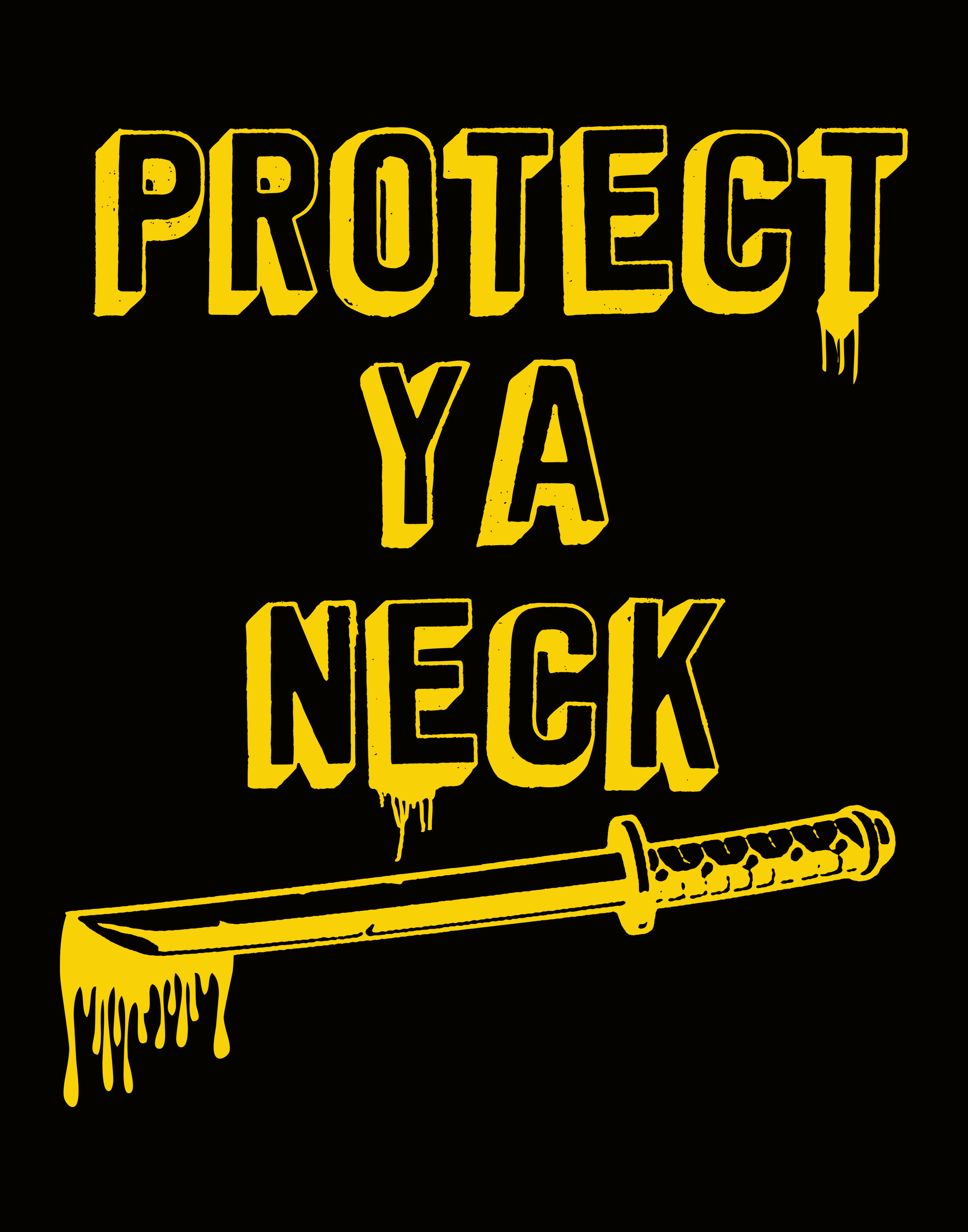 Protect Ya Neck Digital Download Art Print