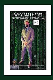 Why Am I Here? The Parsimonious Alter Ego vs Me