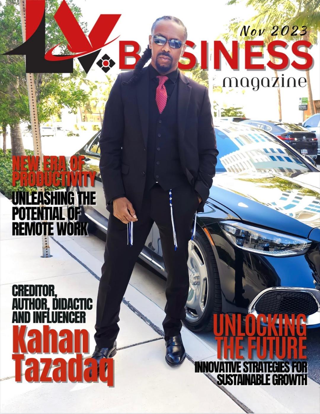 LV Business Magazine Kahan Tazadaq's Cover Story