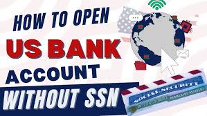 open a bank account without having to provide a SSN