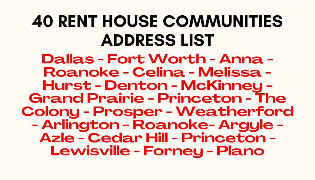 DFW 40 Rent House Communities Address List. 👈 Click image to enlarge.