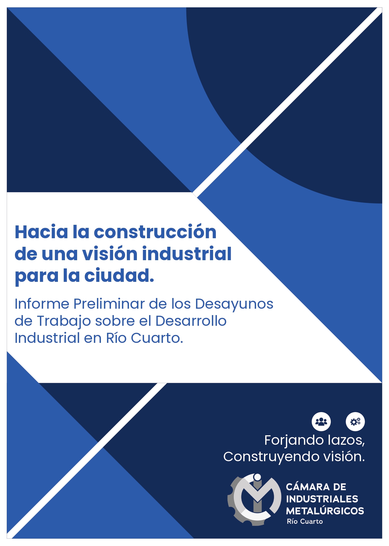 Hacia la construcción  de una visión industrial  para la ciudad.