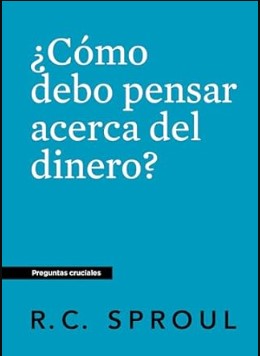¿Cómo Debo Pensar Acerca Del Dinero?