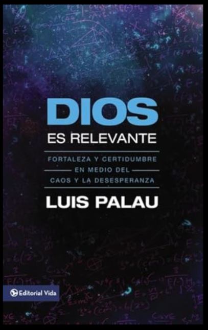Dios es relevante: Fortaleza y certidumbre en medio del caos y la desesperanza