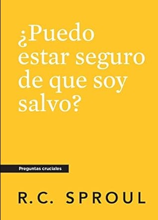 ¿Puedo Estar Seguro De Que Soy Salvo?