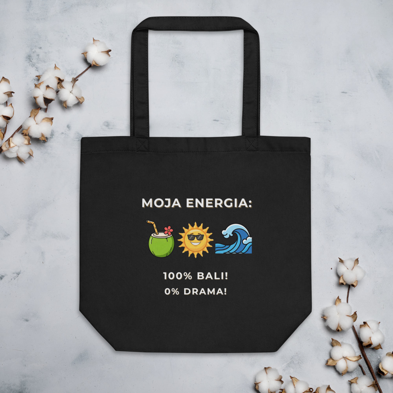 Czarna Eko Torba "Moja Energia: 100% Bali, 0% Drama" | 100% Organiczna Bawełna | Bali Island Power