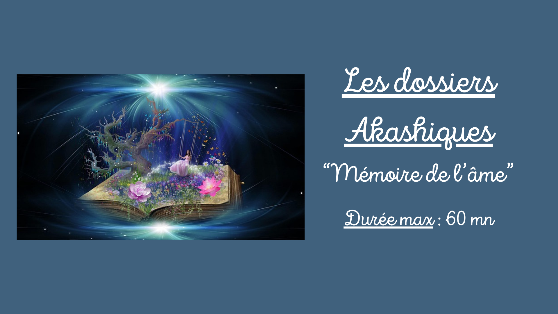 Consultation "Les mémoires de l'âme, les dossiers Akashiques" 60mn
