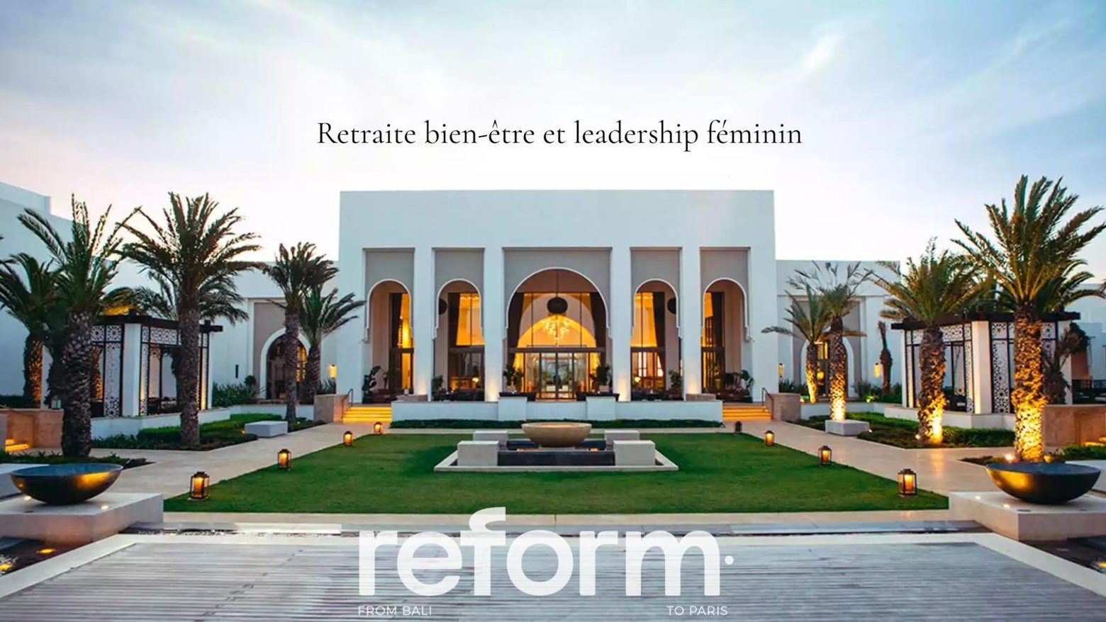 RESET BY REFORM - RETRAITE AU HILTON TANGER AL HOUARA