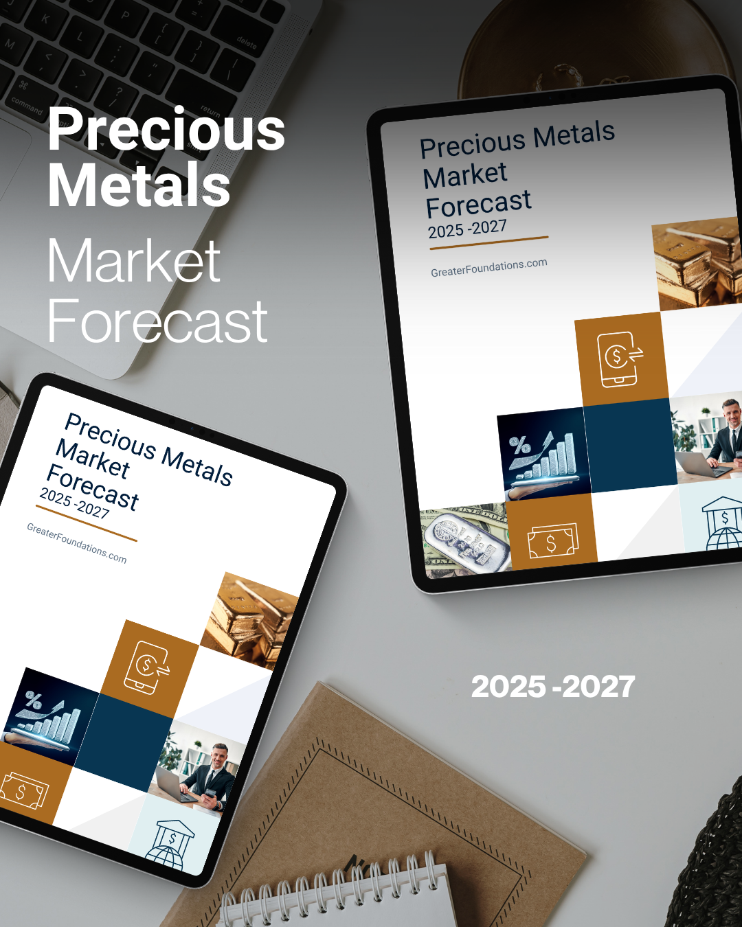 Precious Metals Market Forecast - 2025 - 2027