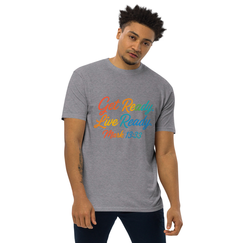 "GET READY LIVE READY" Men’s premium heavyweight tee
