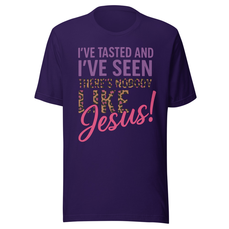 "THERE'S NOBODY LIKE JESUS" Unisex t-shirt
