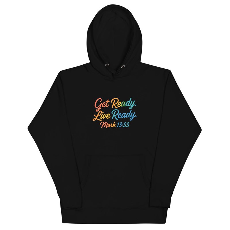 "GET READY LIVE READY" Unisex Hoodie