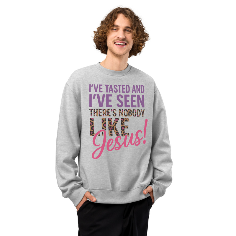 "THERE'S NOBODY LIKE JESUS" Oversized heavyweight sweatshirt