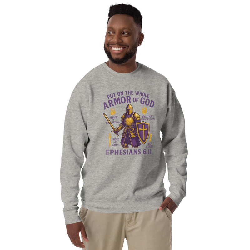 "THE FULL ARMOR OF GOD" Unisex Premium Sweatshirt
