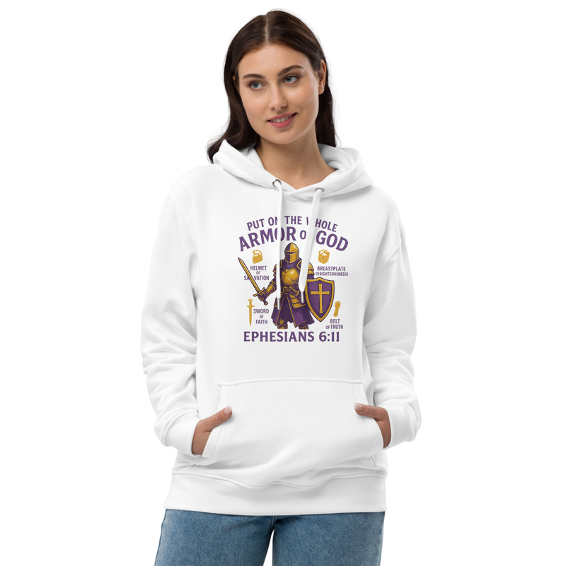 "PUT ON THE WHOLE ARMOR OF GOD" Premium eco hoodie
