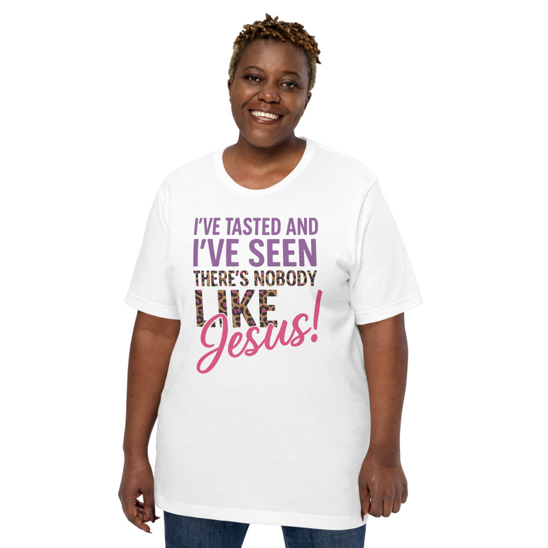 "THERE'S NOBODY LIKE JESUS" Unisex t-shirt