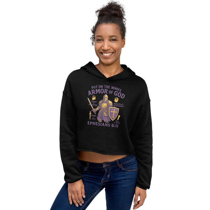 "PUT ON THE WHOLE ARMOR OF GOD" Cropped Hoodie