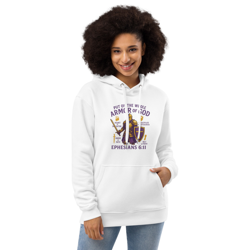 "PUT ON THE WHOLE ARMOR OF GOD" Premium eco hoodie