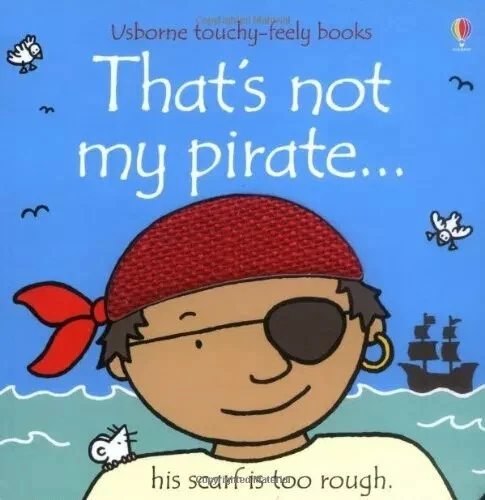 That`s Not My Pirate - Usborne Touchy & Feely board book NEW
