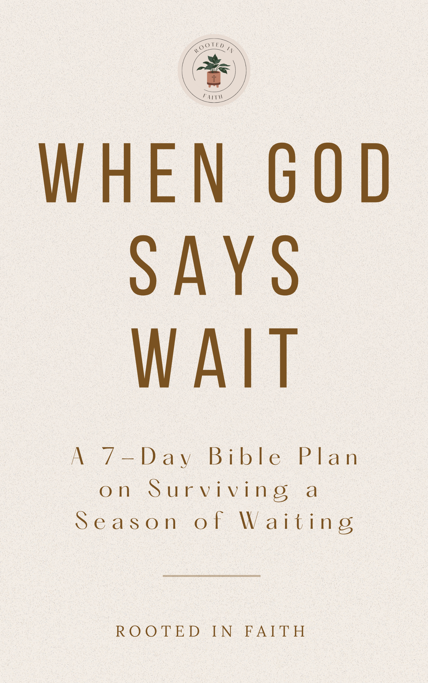 When God Says Wait: A 7-Day Digital Bible Plan on Surviving a Season of Waiting