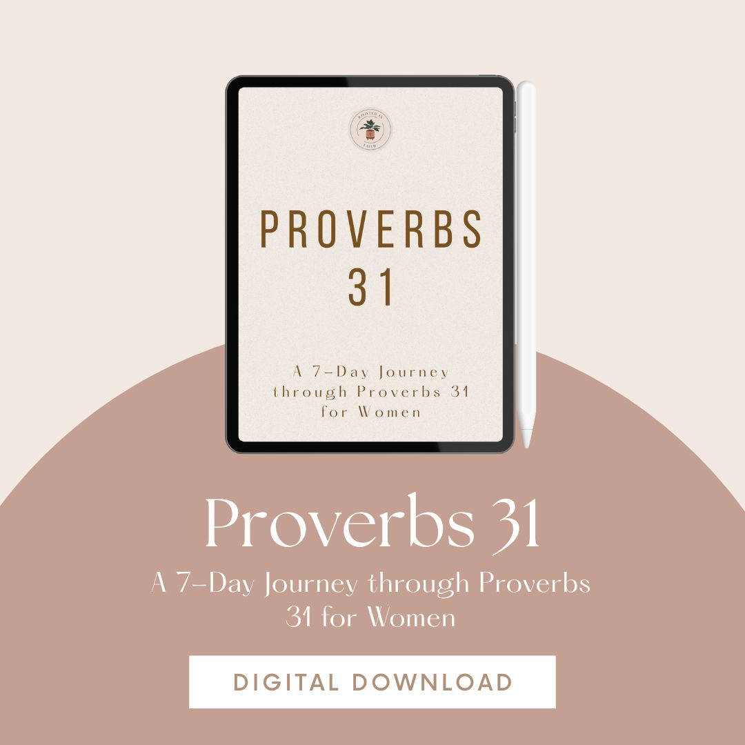 Proverbs 31: A 7-Day Digital Bible Plan for Women