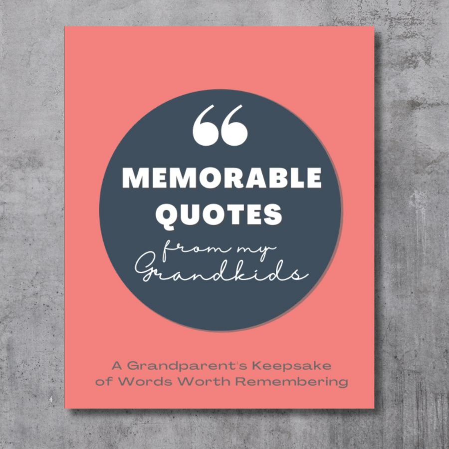 Memorable Quotes from My Grandkids