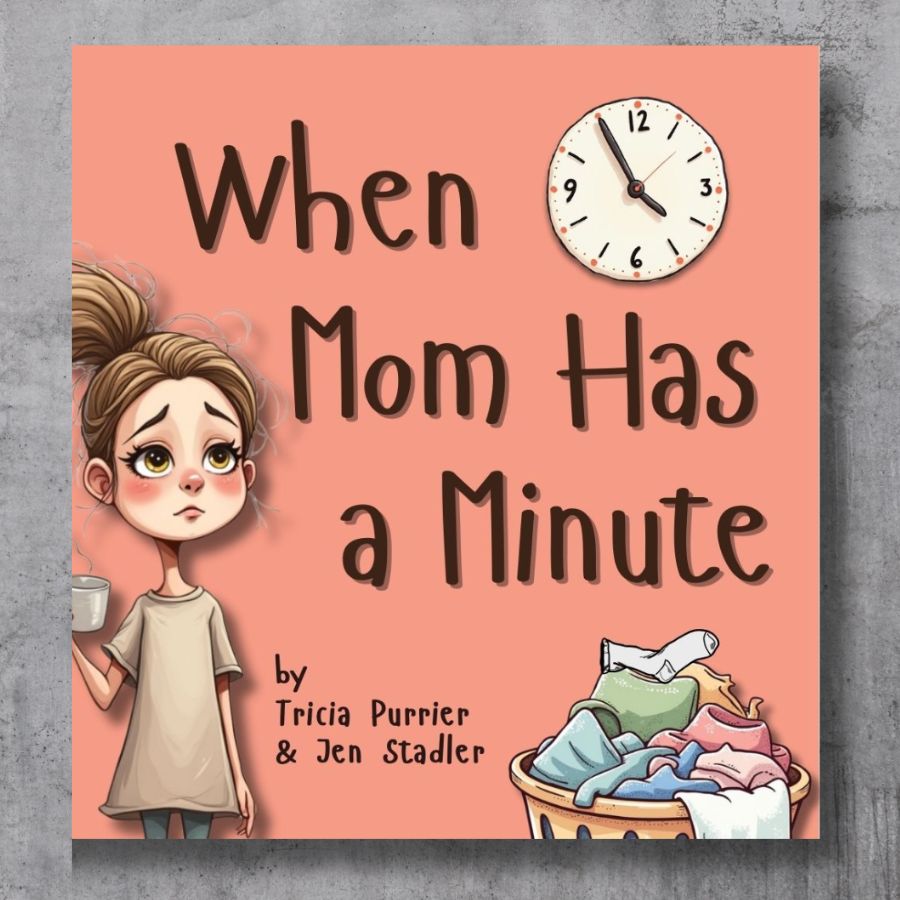 When Mom Has a Minute