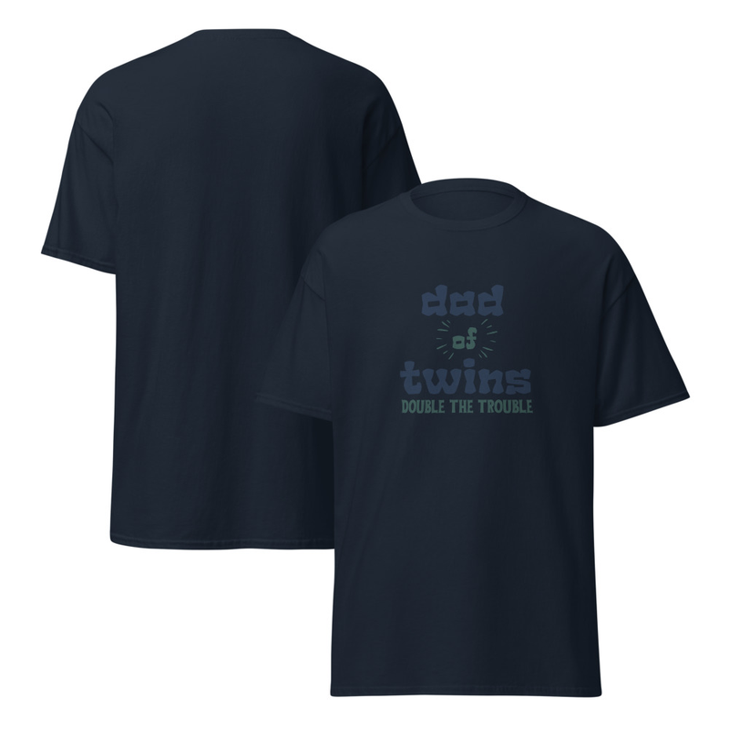 Dad of Twins Double the Trouble Adult Unisex Tee