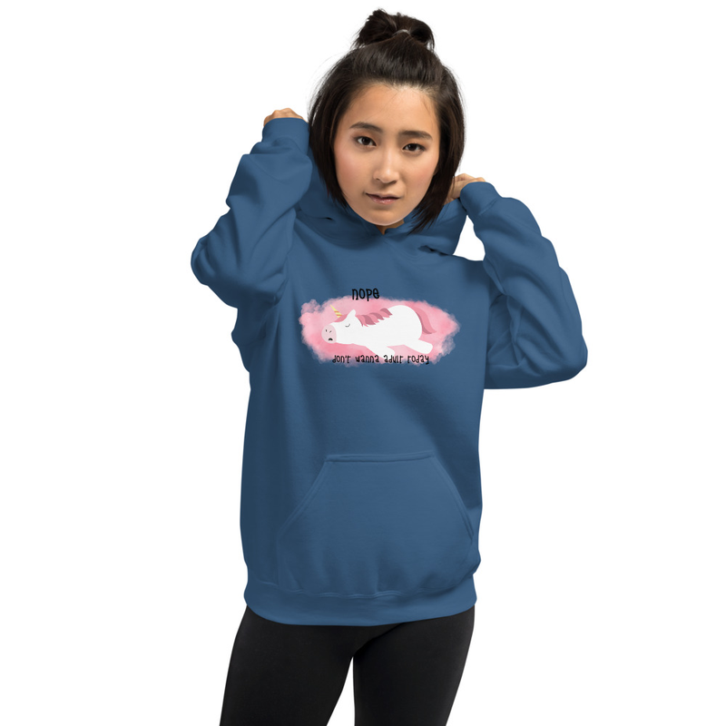 Nope Don't Wanna Adult Today Unicorn Unisex Hoodie