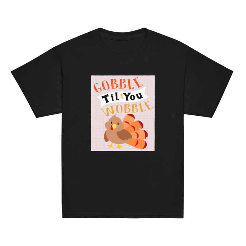 Thanksgiving Gobble Til You Wobble Cute Turkey Youth Tee