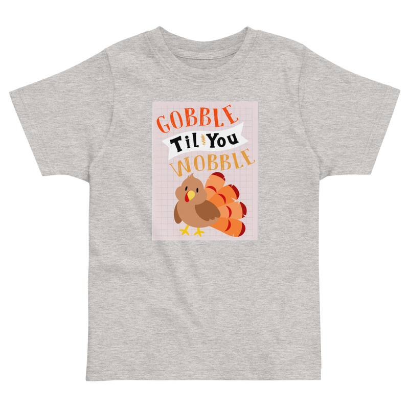 Thanksgiving Gobble Til You Wobble Cute Turkey Toddler Tee