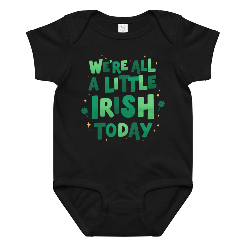 St. Patrick's We're All A Little Irish Today Baby Bodysuit