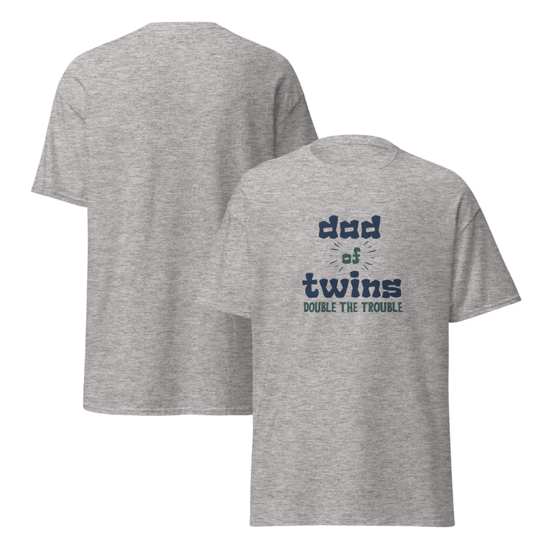 Dad of Twins Double the Trouble Adult Unisex Tee